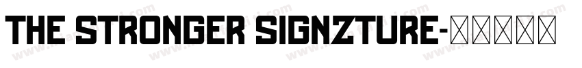 the stronger signzture字体转换